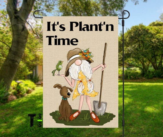 Its Plant'n Time Yard Garden Flag