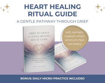 Grief to Grace Heart Healing Ritual Guide PDF