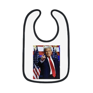 Donald Trump Funny  Baby Bib, Baby Gift, Politics Bib, Baby Shower Gift, Toddler Bib, Election Day Apparel, Unique Baby Shower Present