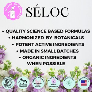 Pu&ograve; includere: Una grafica rosa e bianca con il testo "S&Eacute;LOC" in nero. La grafica elenca i valori dell'azienda: Formule scientifiche di qualit&agrave;, Armonizzate con prodotti botanici, Ingredienti attivi potenti, Prodotte in piccoli lotti, Ingredienti biologici quando possibile. La grafica include anche quattro icone circolari: Propriet&agrave; femminile, Non testato sugli animali, Naturale e biologico, Botanici quando possibile, Scienza basata, Ingredienti potenti, Senza parabeni, Prodotto negli Stati Uniti.