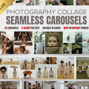May include: A collage of photographs with the text "PHOTOGRAPHY COLLAGE SEAMLESS CAROUSELS". The collage includes various images of people in different settings, including outdoor scenes and studio shots. The text also mentions "25 CAROUSELS 6 SLIDES PER POST EDITABLE IN CANVA WITH OR WITHOUT BORDER".