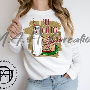 I Put Out For Santa Png, Christmas Sublimation