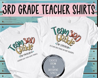 Team-T-shirts van de derde graad | Grappige lerarenshirts | Cadeau leraar waardering | Aangepast shirt voor leraar derde leerjaar | Shirt voor leraar 3e leerjaar