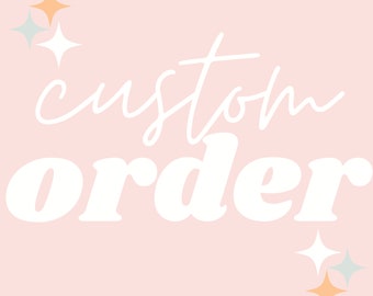 Custom Order