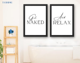 Set of 2 Printable Bathroom | Get Naked And Relax Quote Printable, Funny Bathroom Wall Art, Minimalist Get Naked Sign, Bathroom Wall Decor