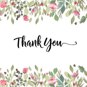 May include: A white background with a floral border of pink roses and green leaves. The text "Thank You" is written in black cursive script in the center of the image.