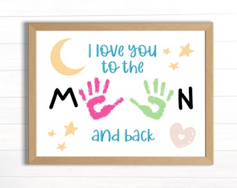 Handprint Art Printable, Mothers Day Handprint Craft, I Love You to The Moon and Back Art, Mother's Day Gift, Grandparent Gift, Mom Birthday