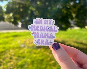 Medical Mama Era Sticker | Waterproof Vinyl Awareness Decal