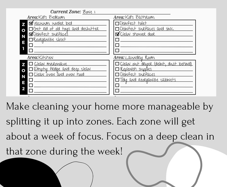 May include: A cleaning checklist with four zones: Kid's Bedroom, Kid's Bathroom, Kitchen, and Laundry Room. Each zone has a list of tasks, such as vacuuming, disinfecting, and cleaning appliances. The text encourages a zone-based cleaning approach.