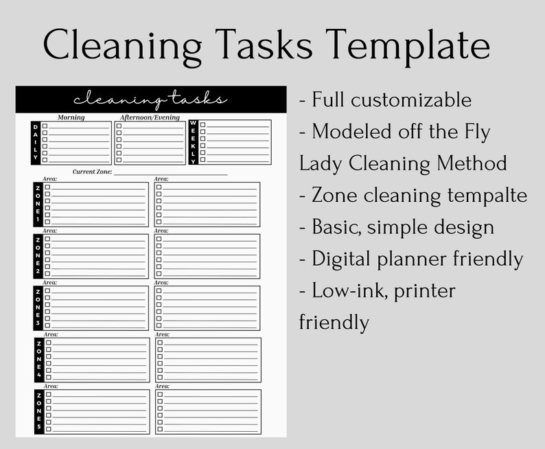 May include: A black and white Cleaning Tasks Template with the title "Cleaning Tasks Template". The template includes sections for daily, weekly, and zone cleaning, with checkboxes for task completion. The design is simple and printer-friendly.