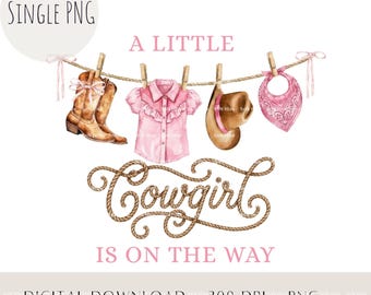 Little Cowgirl Sublimation PNG, Baby Girl Announcement, Western Nursery Clipart, New Baby Girl Design, Cowgirl Baby Shower Sign Download