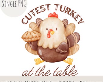 Cutest Turkey Thanksgiving PNG, Kids Shirt Design, Sublimation Design (Digital Download)