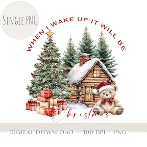 Cute Teddy Bear PNG, When I Wake Up Christmas Pyjamas, Christmas Eve Family Pyjamas Sublimation, Instant Digital Download