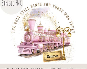 Christmas Train PNG Pink, Vintage Train Ticket Christmas Clipart, Sublimation Design for Cards Shirts Mugs, Believe, Digital Download