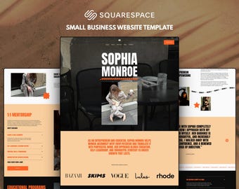 May include: A Squarespace small business website template featuring a hero section with the text Sophia Monroe, a photograph of a person sitting, and a section displaying brand logos including Bazaar, Skims, Vogue, Lulus, and Rhode in a peach and black color scheme.
