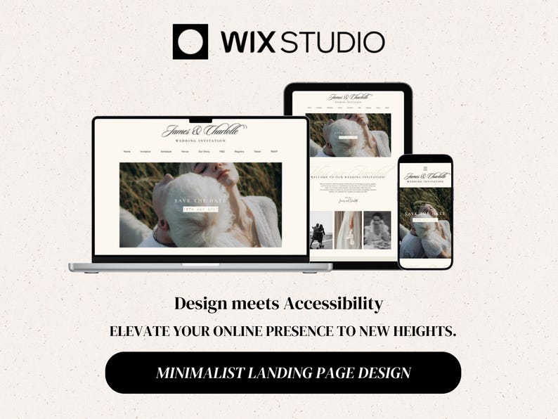 May include: A laptop, tablet, and smartphone display a website design for a wedding invitation. The website design is minimalist and features a couple in a field. The text on the website reads "James & Charlelle Wedding Invitation". The text on the image reads "Design meets Accessibility ELEVATE YOUR ONLINE PRESENCE TO NEW HEIGHTS. MINIMALIST LANDING PAGE DESIGN".