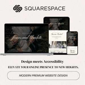 Puede incluir: Una pantalla digital que muestra un dise&ntilde;o de sitio web de Squarespace en una computadora port&aacute;til, tableta y tel&eacute;fono inteligente. La pantalla presenta el texto James and Charlotte, You are Invited y Wedding Schedule. Debajo de los dispositivos, el texto dice Design meets Accessibility, ELEVATE YOUR ONLINE PRESENCE TO NEW HEIGHTS y MODERN PREMIUM WEBSITE DESIGN.