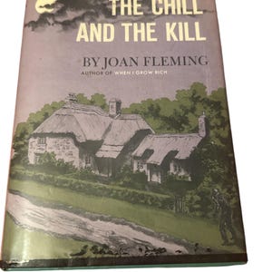 Joan Fleming 1964 The Chill And The Kill Hard Cover Ives Washburn Publisher With Dust Jacket 1st Edition
