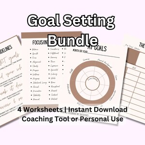 May include: A bundle of four worksheets for goal setting, with the title "Goal Setting Bundle". The worksheets are beige with brown text and graphics. The text includes "Goal Setting Guidelines", "Focus/In", and "The Big Picture". The bundle is for coaching or personal use.