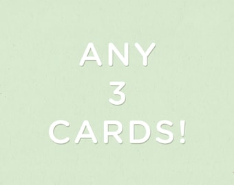 Mix & Match - Pick Any 3 Cards