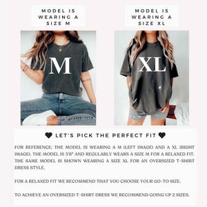 May include: Two images showing a model wearing a dark gray t-shirt. The model is wearing a size M in the left image and a size XL in the right image. The text "LET'S PICK THE PERFECT FIT" is displayed below the images. The text below the images explains that the model is 5'6" and regularly wears a size M for a relaxed fit. The text also explains that the model is wearing a size XL for an oversized t-shirt dress style. The text recommends choosing your go-to size for a relaxed fit and going up two sizes for an oversized t-shirt dress.