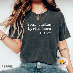 Comfort Colors® Custom Lyrics Shirt, Custom Song Shirt, Artist Name Shirt, Favorite Song Tee, Personalized Song Shirt, Song Lyrics T-shirt