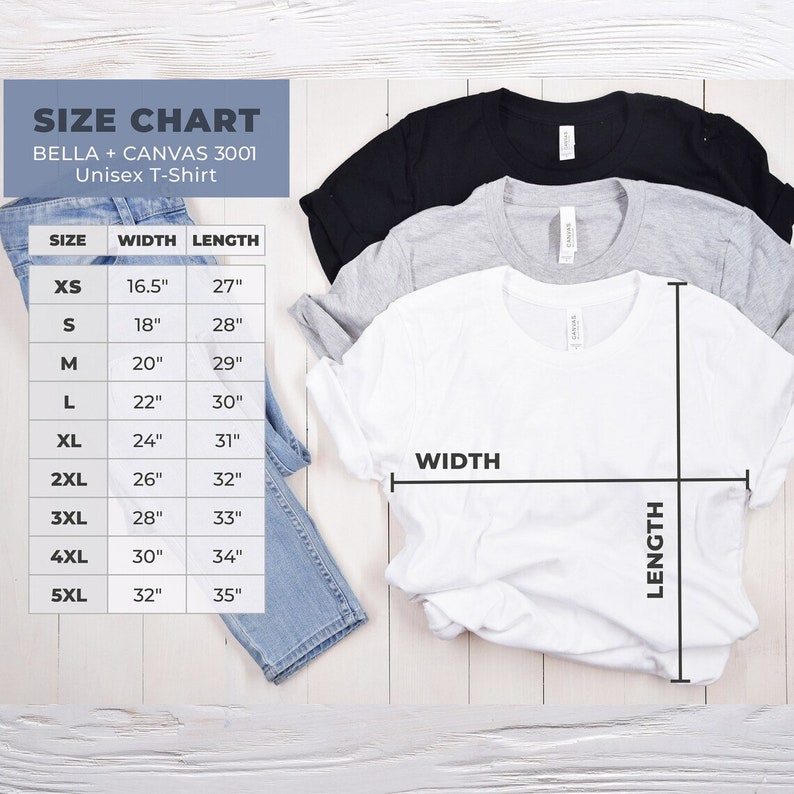 May include: Size chart for Bella + Canvas 3001 unisex t-shirts. The chart shows the width and length measurements in inches for sizes XS to 5XL.