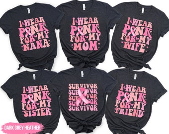 Cancer Survivor Shirt, Custom Breast Cancer Awareness Shirt, Cancer Support Shirt, I wear pink for Shirt, Cancer Fighter Support Team Shirt
