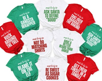 Most Likely to Christmas Shirts, Family Christmas Shirt, Most Likely to, Matching Christmas, Funny Christmas Party, Custom Shirt, Group