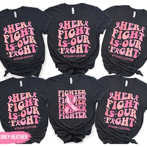 Custom Breast Cancer Support Squad Shirt, Her fight is our fight shirt, Breast Cancer Shirt, Cancer Support team Shirt, Family Breast Cancer