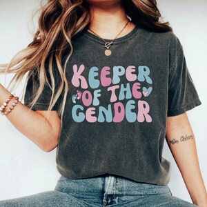Gender Reveal Keeper Of The Gender Shirt, Keeper Of The Gender T-Shirt for Gender Reveal, Gender Announcement Gift for Her