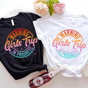 Warning Girls Trip In Progress, Girls Weekend Shirt, Girls Trip Shirt, Girls Night Out, Girls Camping Shirt, Girls Trip 2025, Vacay Mode