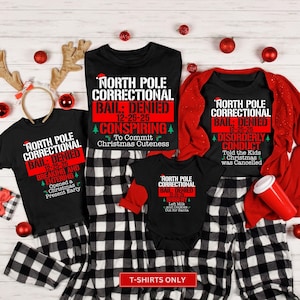 Matching Family Christmas Pajama Shirts, North Pole Correctional, Funny Group Christmas Pajamas, Holiday Tshirts, Xmas Pjs Adult Pyjama Tops image 1
