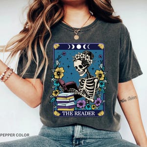 Comfort Colors® The Reader Tarot Card Shirt, Skeleton Reading Shirt, Unisex Tarot Card Shirt, Book Lover Gift, Bookish Gift,Tarot Lover Gift