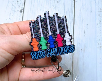 Size Matters – Glitter Badge Reel, Nurse Humor ID Holder, Phlebotomy Clip Accessory