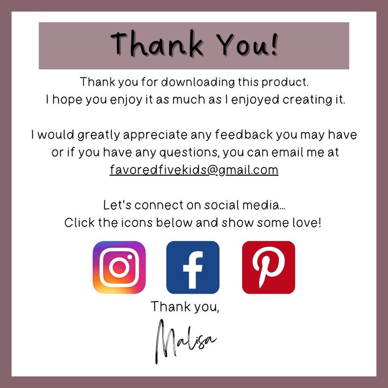 May include: A digital graphic with the words "Thank You!" in a handwritten style. The image includes social media icons for Instagram, Facebook, and Pinterest, along with an email address and a signature.