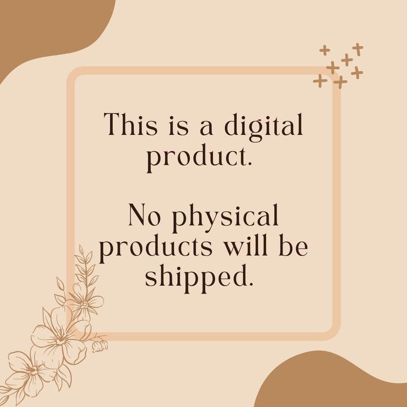 May include: A digital product announcement on a beige background. The text reads: "This is a digital product. No physical products will be shipped." Decorative floral and cross accents frame the text.