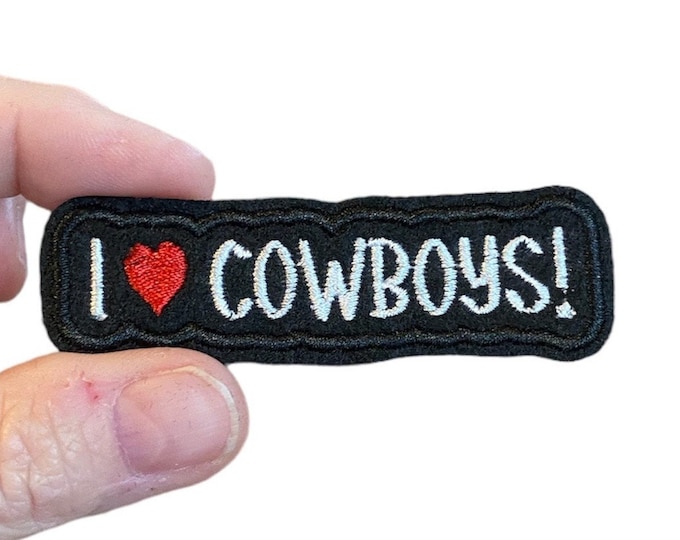I love COWBOYS! Embroidered Iron-On Patch