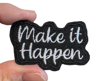 Make it Happen Embroidered Iron-On Patch