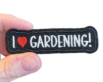 I love GARDENING! Embroidered Iron-On Patch