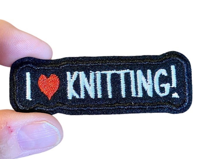 I love KNITTING! Embroidered Iron-On Patch