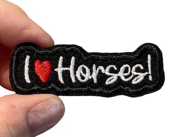I love Horses! Embroidered Iron-On Patch