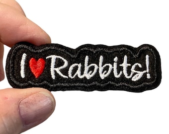 I love Rabbits! Embroidered Iron-On Patch