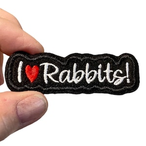 I love Rabbits! Embroidered Iron-On Patch