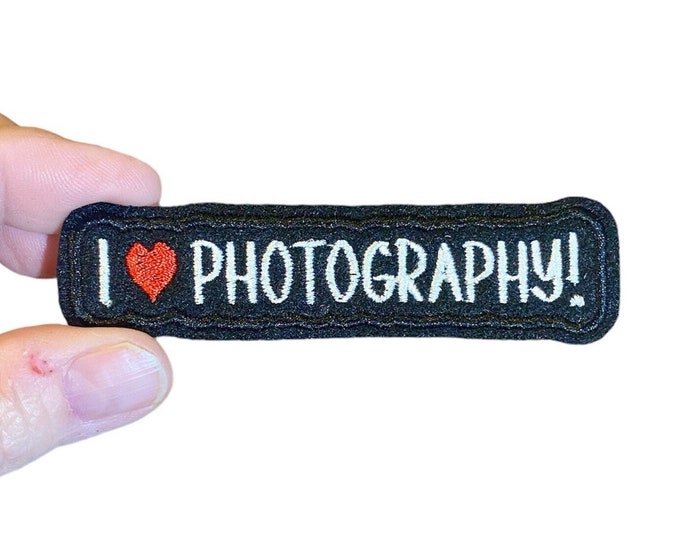 I love PHOTOGRAPHY! Embroidered Iron-On Patch