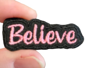 Believe Embroidered Iron On Patch