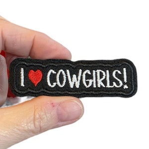 I love COWGIRLS! Embroidered Iron-On Patch