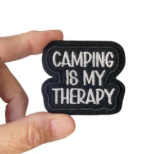Camping Is My Therapy Iron On Patch – Outdoor Embroidered Patch for Backpack or Jacket – Nature Lover Gift – Campcore Patch – Hike Life Vibe