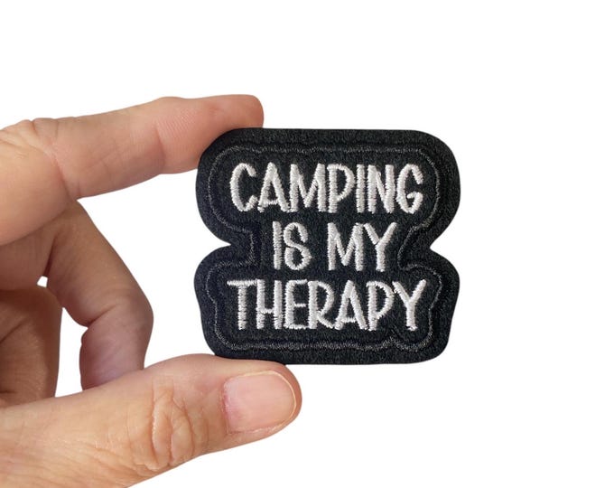 Camping Is My Therapy Iron On Patch – Outdoor Embroidered Patch for Backpack or Jacket – Nature Lover Gift – Campcore Patch – Hike Life Vibe