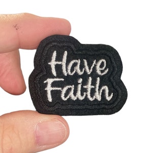 Have Faith Embroidered Iron-On Patch